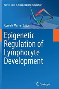 Epigenetic Regulation of Lymphocyte Development