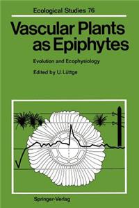 Vascular Plants as Epiphytes