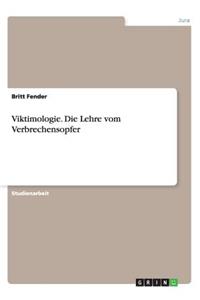 Viktimologie. Die Lehre vom Verbrechensopfer