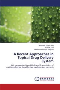 Recent Approaches in Topical Drug Delivery System