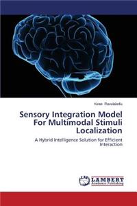 Sensory Integration Model For Multimodal Stimuli Localization