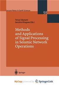 Methods and Applications of Signal Processing in Seismic Network Operations