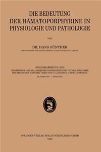 Bedeutung Der Hämatoporphyrine in Physiologie Und Pathologie