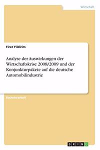 Analyse der Auswirkungen der Wirtschaftskrise 2008/2009 und der Konjunkturpakete auf die deutsche Automobilindustrie