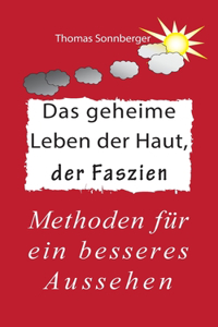 Das geheime Leben der Haut, der Faszien