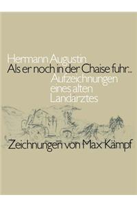 Als er noch in der Chaise fuhr...