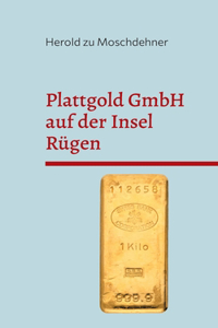 Plattgold GmbH auf der Insel Rügen