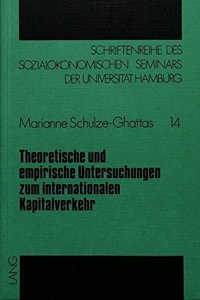 Theoretische Und Empirische Untersuchungen Zum Internationalen Kapitalverkehr
