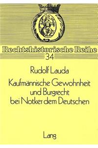 Kaufmannische Gewohnheit und Burgrecht bei Notker dem Deutschen