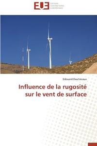Influence de la Rugosité Sur Le Vent de Surface