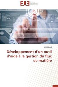 D�veloppement D Un Outil D Aide � La Gestion Du Flux de Mati�re