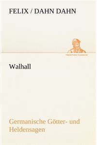 Walhall. Germanische Gotter- Und Heldensagen