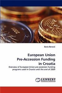 European Union Pre-Accession Funding in Croatia