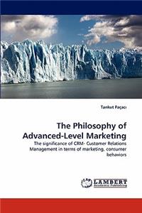 Philosophy of Advanced-Level Marketing