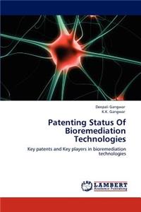 Patenting Status of Bioremediation Technologies
