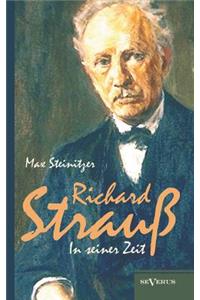 Richard Strauss in seiner Zeit