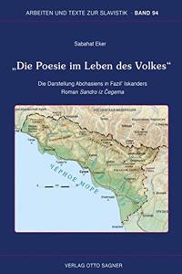 Die Poesie Im Leben Des Volkes Die Darstellung Abchasiens in Fazil' Iskanders Roman Sandro Iz Čegema