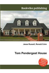 Tom Pendergast House