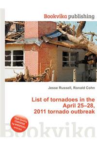 List of Tornadoes in the April 25-28, 2011 Tornado Outbreak