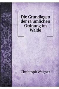 Die Grundlagen Der Ra Umlichen Ordnung Im Walde