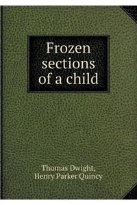 Frozen Sections of a Child
