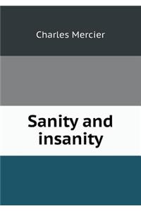 Sanity and Insanity