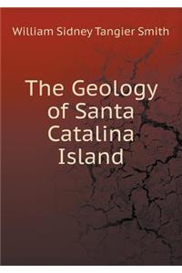 The Geology of Santa Catalina Island