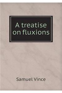 A treatise on fluxions