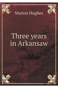 Three Years in Arkansaw
