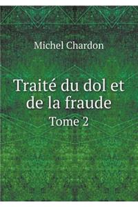 Traité du dol et de la fraude Tome 2