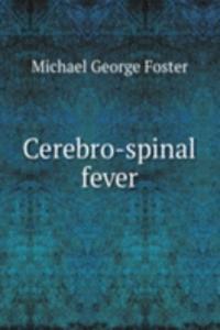 Cerebro-spinal fever