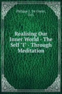 Realising Our Inner World - The Self 