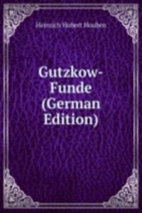 Gutzkow-Funde (German Edition)