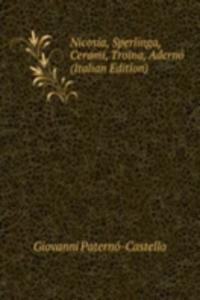 Nicosia, Sperlinga, Cerami, Troina, Aderno (Italian Edition)