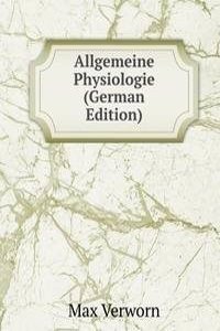Allgemeine Physiologie (German Edition)