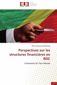 Perspectives Sur Les Structures Financi�res En Rdc