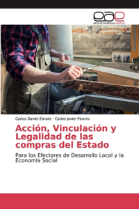 Acción, Vinculación y Legalidad de las compras del Estado