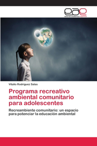 Programa recreativo ambiental comunitario para adolescentes