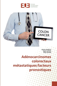 Adénocarcinomes colorectaux métastatiques