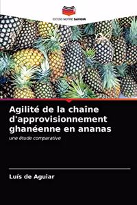 Agilité de la chaîne d'approvisionnement ghanéenne en ananas