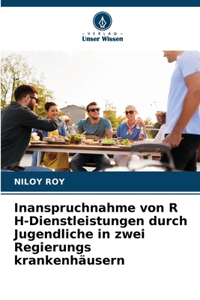 Inanspruchnahme von R H-Dienstleistungen durch Jugendliche in zwei Regierungs krankenhäusern