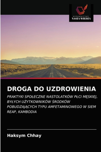 Droga Do Uzdrowienia