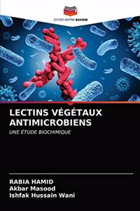 Lectins Végétaux Antimicrobiens