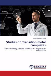 Studies on Transition metal complexes