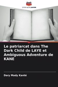 patriarcat dans The Dark Child de LAYE et Ambiguous Adventure de KANE