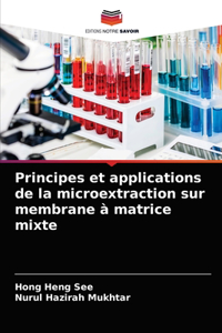 Principes et applications de la microextraction sur membrane à matrice mixte