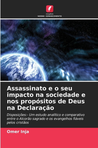 Assassinato e o seu impacto na sociedade e nos propósitos de Deus na Declaração