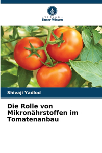 Rolle von Mikronährstoffen im Tomatenanbau