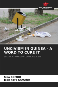 Uncivism in Guinea - A Word to Cure It