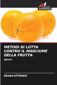 Metodi Di Lotta Contro Il Marciume Della Frutta